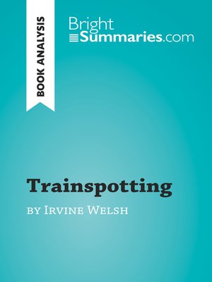cover image of Trainspotting by Irvine Welsh (Book Analysis)